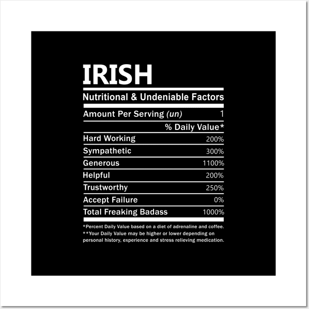 Irish Name T Shirt - Irish Nutritional and Undeniable Name Factors Gift Item Tee Wall Art by nikitak4um